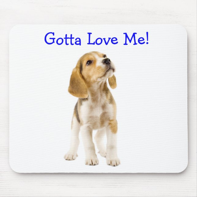 Gotta Love Me Beagle Puppy Mousepad (Front)