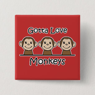 Gotta Love Monkeys 2 Inch Square Button