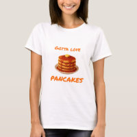 Gotta Love Pancake - Female