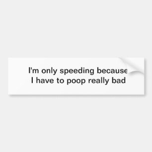 gotta poop bumper sticker