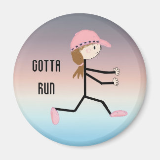 Gotta Run Magnet
