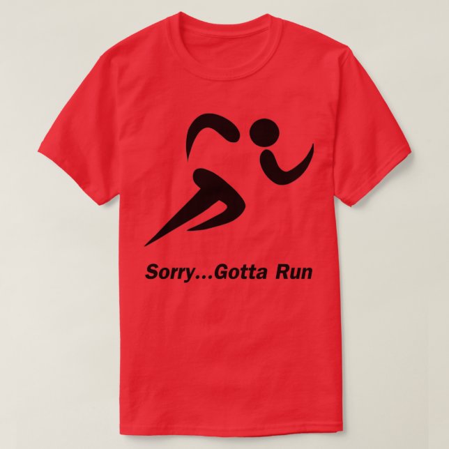 Gotta Run T-Shirt (Design Front)
