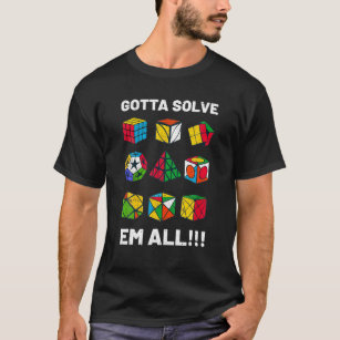Gotta Solve Em All Competitive Puzzle Cube Cubing T-Shirt