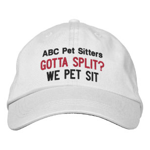 Gotta Split? We Pet Sit   Custom Pet Sitter's Embroidered Hat