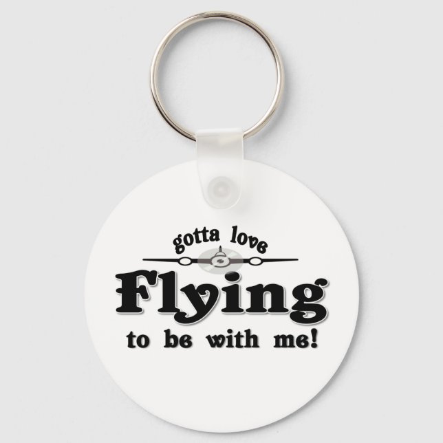 gottaloveflying keychain (Front)
