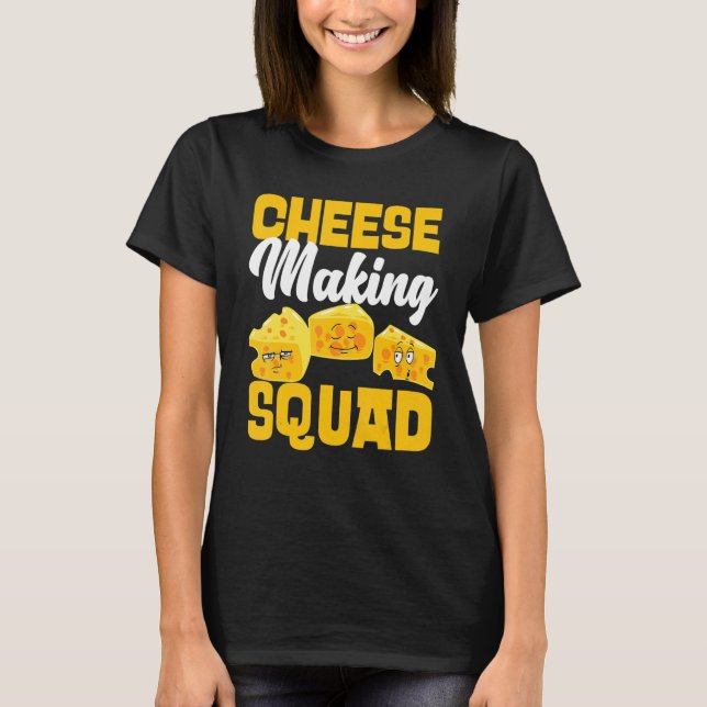 Gouda Cheese Cheese Making Squad T-Shirt (Front)