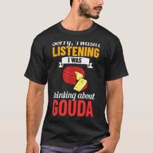 Gouda Cheese Smoked Queso Slices Shredded Funny_1 T-Shirt