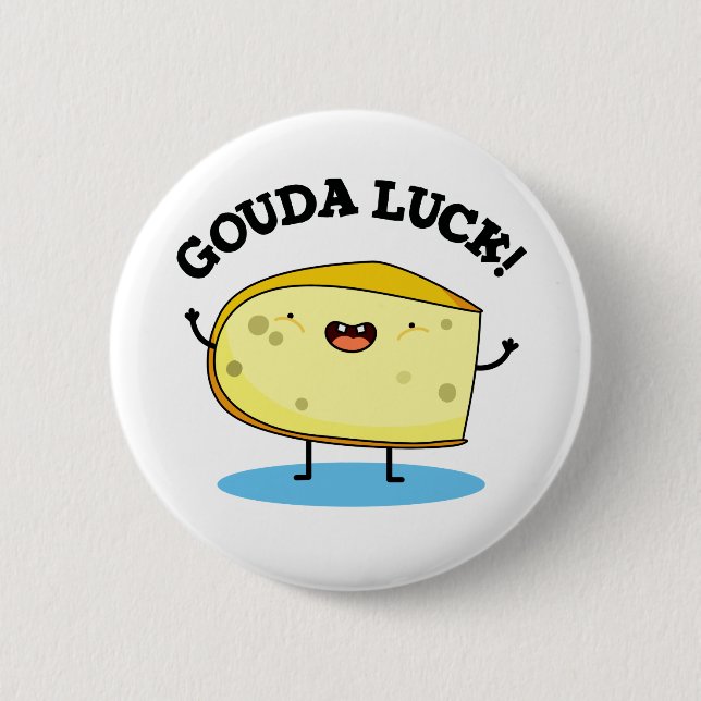 Gouda Luck Funny Cheese Pun  2 Inch Round Button (Front)