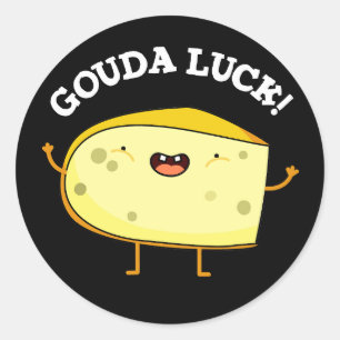 Gouda Luck Funny Cheese Pun Dark BG Classic Round Sticker