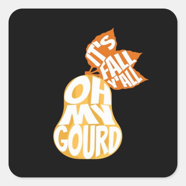 Gourd It’s Fall Y’all Funny Retro Fall Pun Square Sticker (Front)