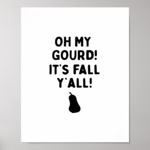 Gourd! It’s Fall Y’all! (HalloweenFall) Poster