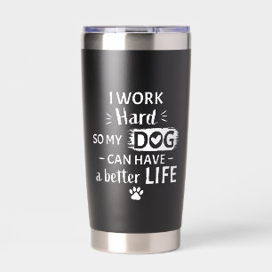 Gourde Isotherme Je Travaille Dur Pour Mon Chien Cadeau Drôle Pour