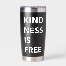 KINDNESS IS FREE Bold Typographie Thermal Tumbler