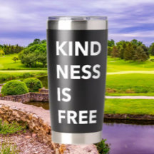 KINDNESS IS FREE Bold Typographie Thermal Tumbler