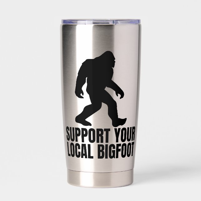Gourde Isotherme Support Your Local Bigfoot Funny Bigfoot Lover (Extérieur)
