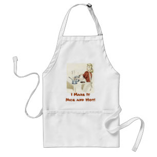 Gourmet Apron: I Make It Nice and Hot! Standard Apron