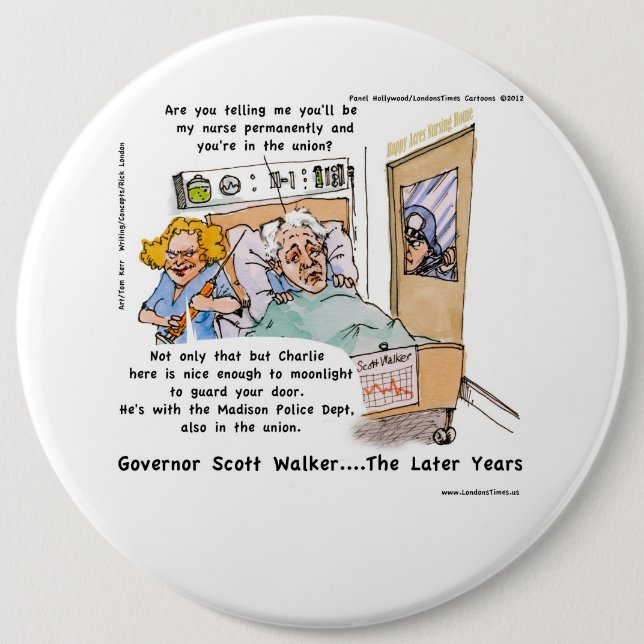 Gov Scott Walker Funny Satirical Gifts Tees Etc 6 Inch Round Button (Front)