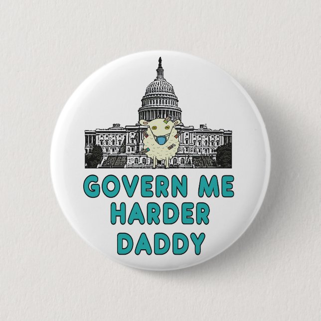 Govern Me Harder Daddy 2 Inch Round Button (Front)