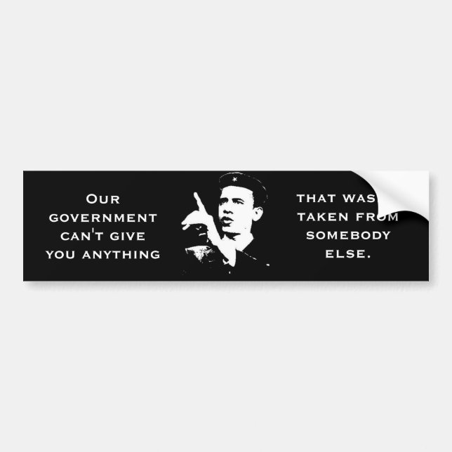 Government Can't Give Anything Not Taken From Bumper Sticker (Front)