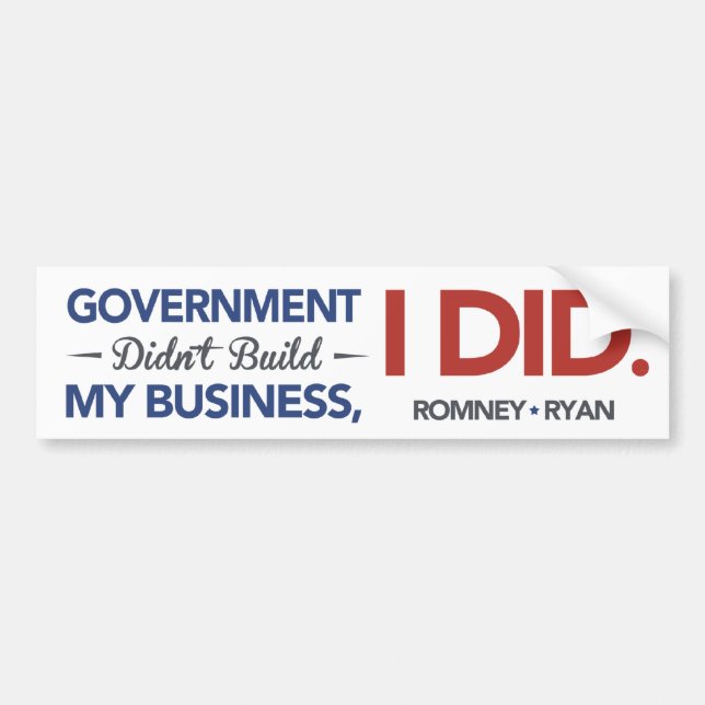 Government Didn't Build By Business, I DID. White Bumper Sticker (Front)
