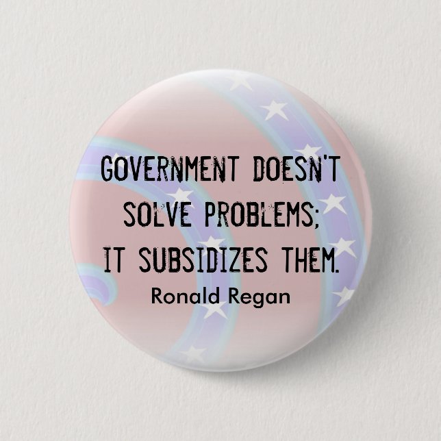 Government doesn't solve problems button (Front)