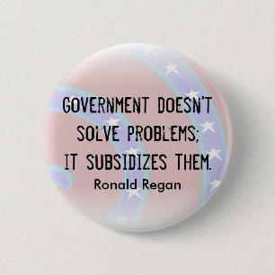 Government doesn't solve problems button