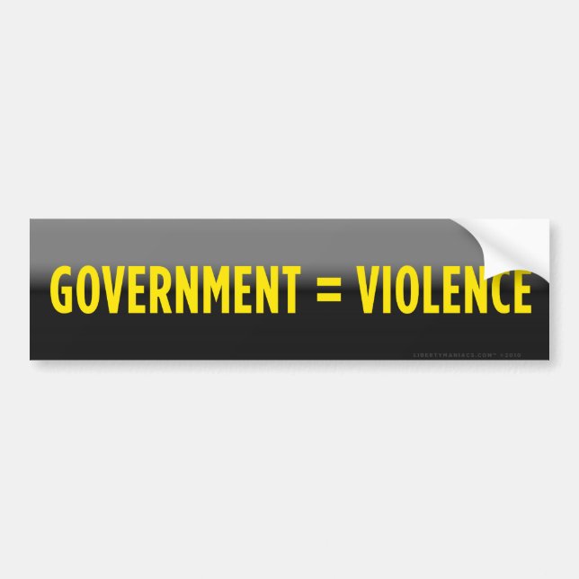 Government Equals Violence Bumper Sticker (Front)