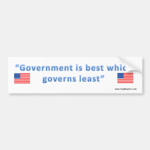 Government is Best which Governs Least Bumper Sticker
