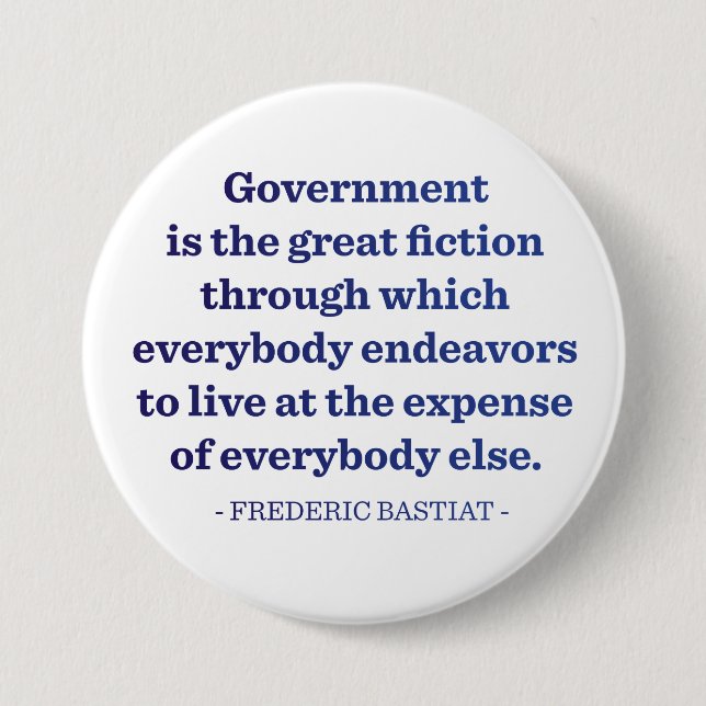 Government is the Great Fiction 3 Inch Round Button (Front)