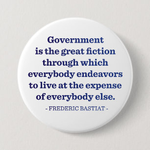 Government is the Great Fiction 3 Inch Round Button