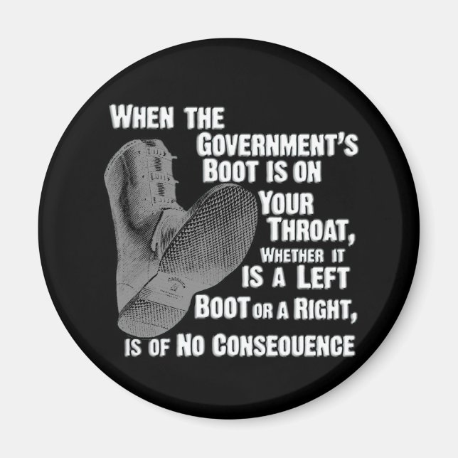 Government Jack Boot On Your Neck Magnet (Front)