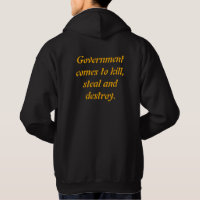 Government: Kill, Steal & Destroy Hoodie