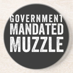 Government Mandated Muzzle Coaster