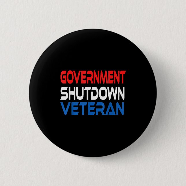 Government Shutdown Veteran  2 Inch Round Button (Front)