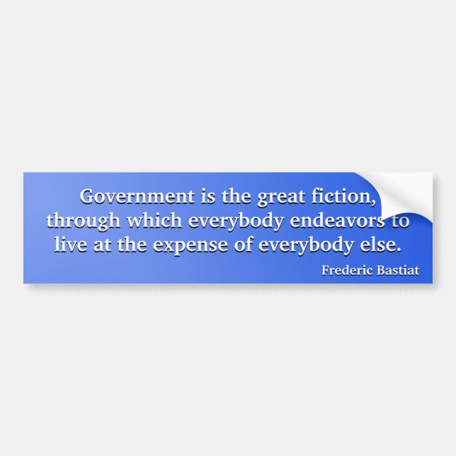 Government the Great Fiction (Bastiat) Bumper Sticker (Front)