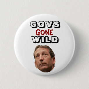 Govs Gone Wild: Mark Sanford 2 Inch Round Button