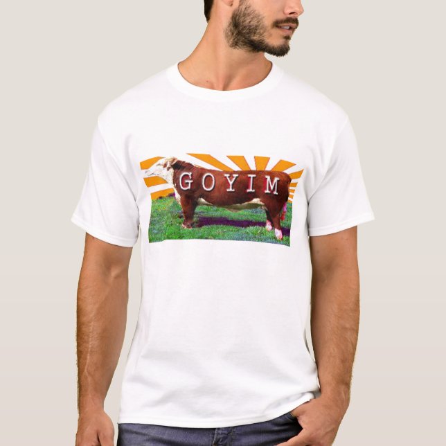 Goyim or  Goy T-Shirt Teeshirt (Front)