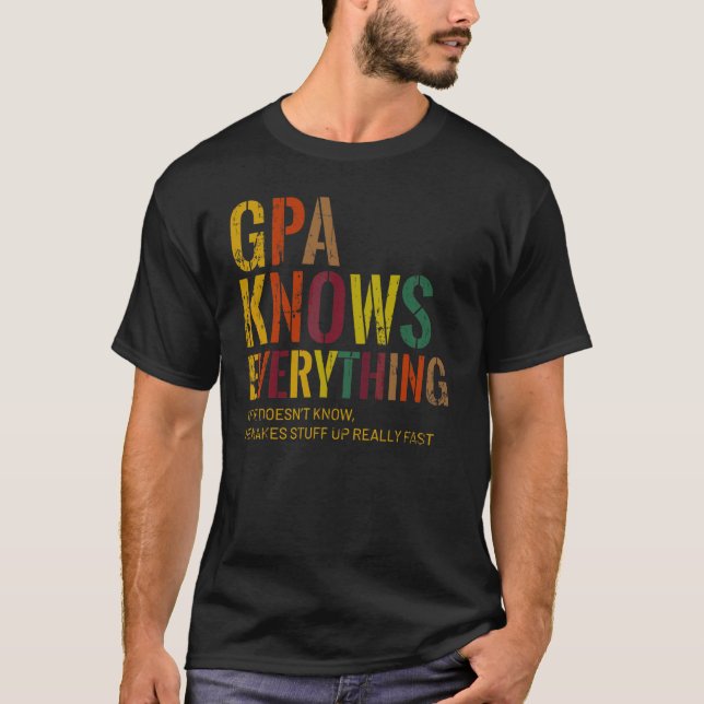 Gpa Knows Everything Grandpa Father's Day T-Shirt (Front)