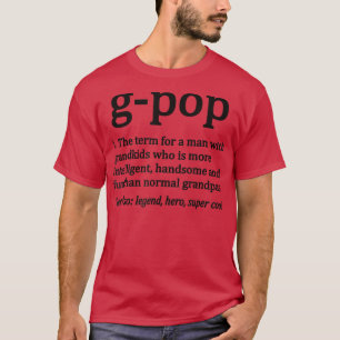 GPop Definition Funny GPop Grandpa  T-Shirt