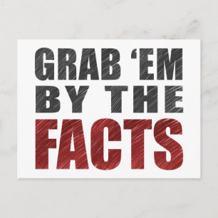 Grab 'em by the Facts Postcard   Resist Trump