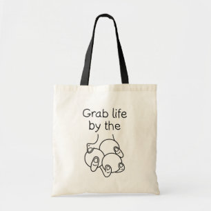 Grab Life By The Balls Tote Bag