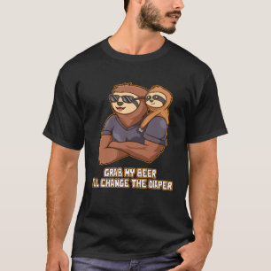 Grab My Beer I Will Change the Diaper  Dad Humour  T-Shirt