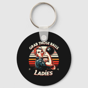 Grab Those Bowling Funny Bowler Bowling Ll Keychain