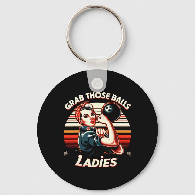 Grab Those Bowling Funny Bowler Bowling Ll  Keychain (Front)