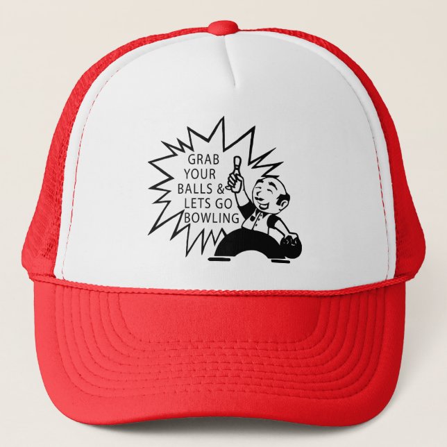 Grab Your Balls & Lets Go Bowling Trucker Hat (Front)