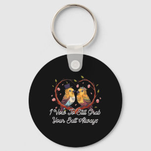 Grab Your Butt Always Wedding Adult Humour Bride A Keychain