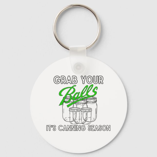 Grab Your Jars…It’s Canning Season Keychain (Front)