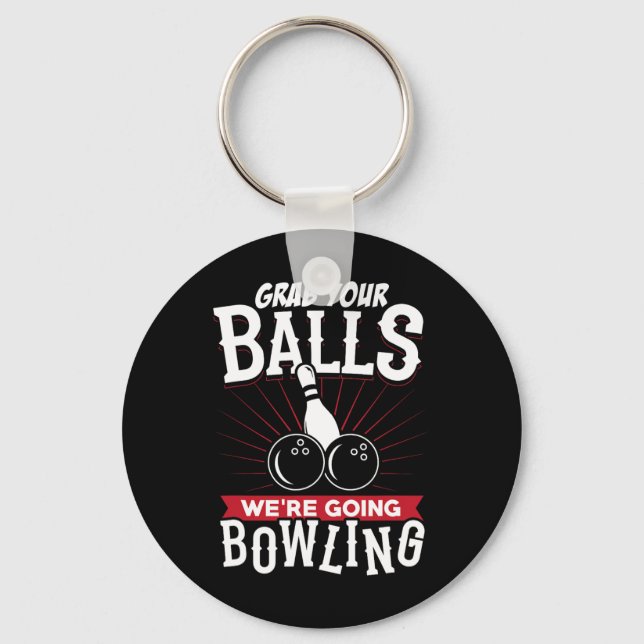 Grab Your We're Going Bowling - Bowling Shirt  Keychain (Front)