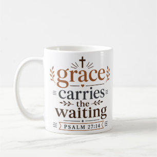 Grace Carries The Waiting Scripture Promise Coffee Mug