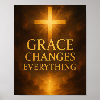 Grace Changes Everything Christian  Poster